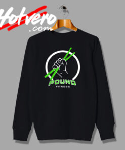 Funny Pound Fitness With Drumsticks Sweatshirt