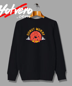 Funny Smiling Donut Worry Sweatshirt