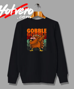 Gobble Dabbing Turkey Funny Sweatshirt