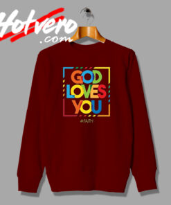 God Loves You Slogan Words Sweatshirt