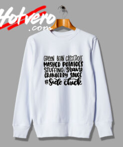 Green Bean Casserole Side Chick Sweatshirt
