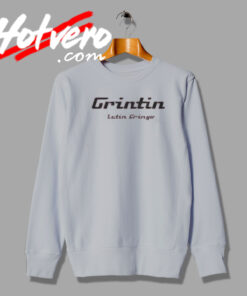 Grintin Latin Grinyar Bullying Sweatshirt