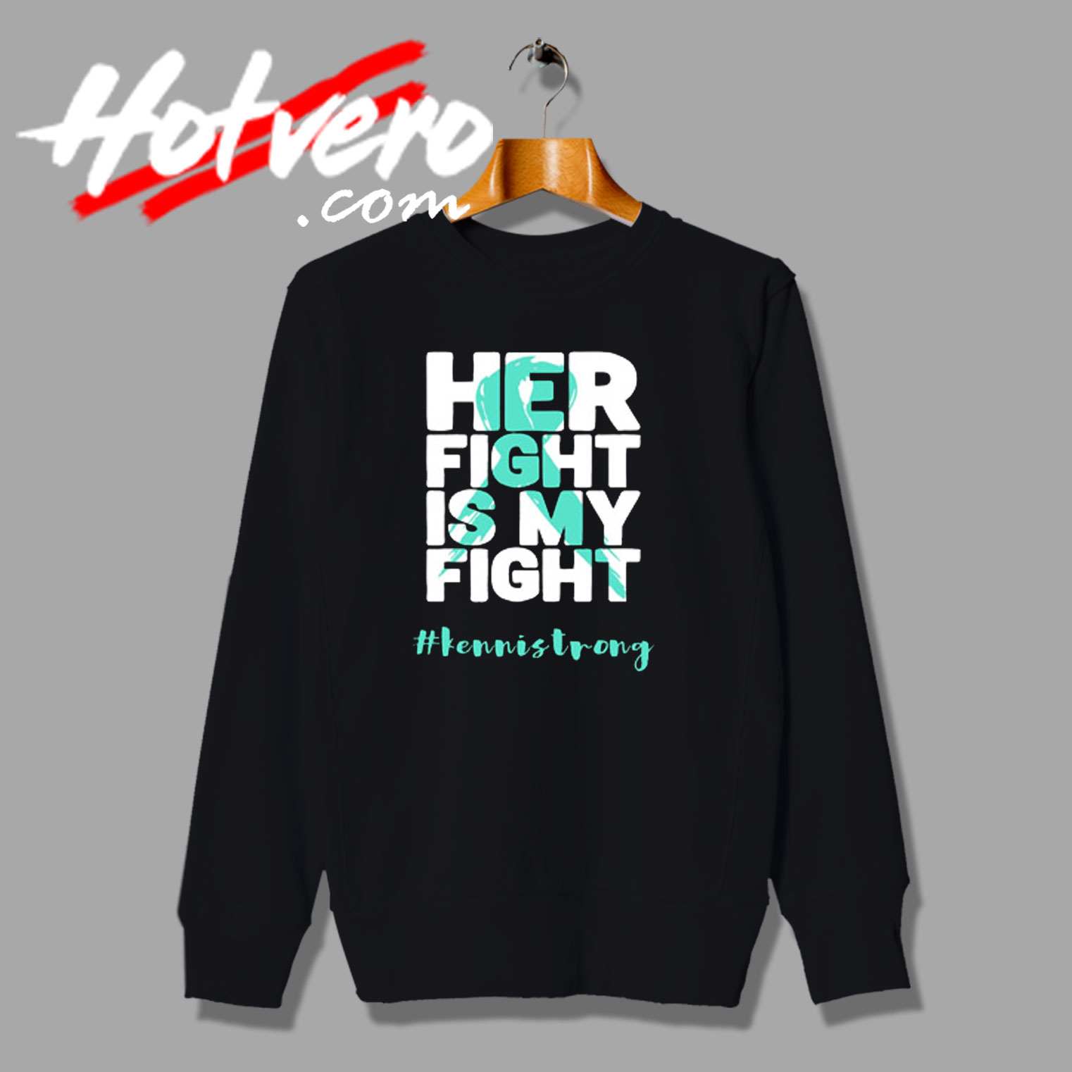 Her Fight Is My Fight Breast Cancer Sweatshirt