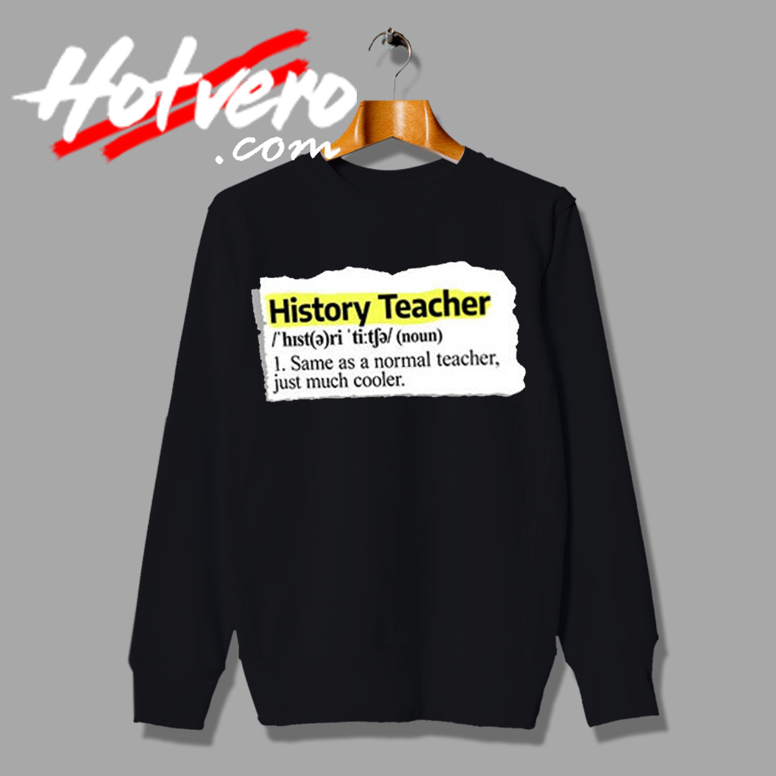 History Teacher Describtion Sweatshirt