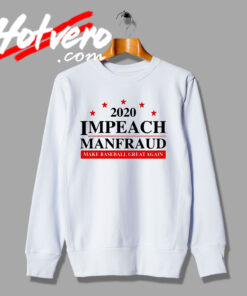 Impeach Manfraud Make Baseball Great Sweatshirt