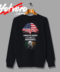 Ireland American Grown Usa Flag Irish Root Sweatshirt