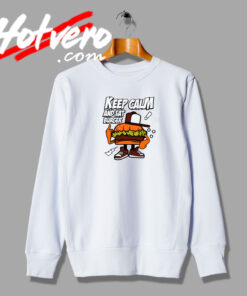 Keep Calm Burger Funny Sweatshirt