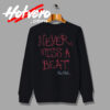 Mac Miller Never Miss A Beat Rapper Graphic Sweatshirt