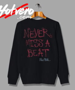 Mac Miller Never Miss A Beat Rapper Graphic Sweatshirt