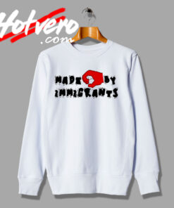 Made by Immigrants USA Fist Sweatshirt