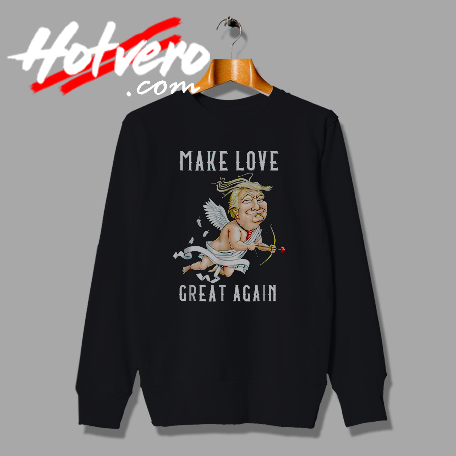 Make Love Great Again Cupid Sweatshirt
