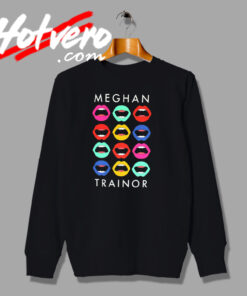 Meghan Trainor Lips American Singer Sweatshirt