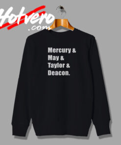 Mercury May Taylor Deacon Queen band Sweatshirt