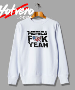 Merica Yeah 4th of July Funny Lovely Sweatshirt