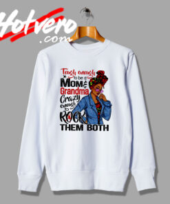 Mom Enough To Rick Them Both Sweatshirt