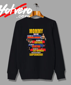 Mommy Batgirl My Favorite Superhero Sweatshirt