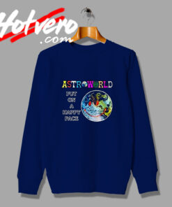 New Astroworld Put On A Happy Face Sweatshirt
