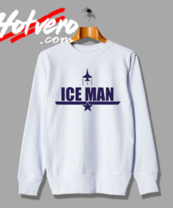 New Style Top Gun 2 Ice Man Custom Sweatshirt