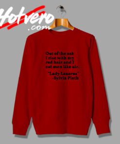New Sylvia Plath Lady Lazarus Quote Sweatshirt