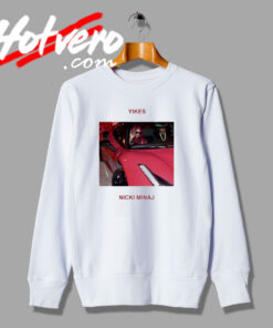 Nicki Minaj Yikes American Rapper Sweatshirt