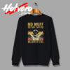 No Muff Too Tuff Funny Joke Sweatshirt
