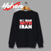 No War With Iran Peace Sweatshirt