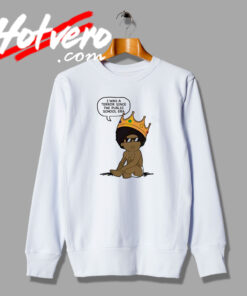 Notorious Biggie Smalls Been A Terror Artwork Sweatshirt