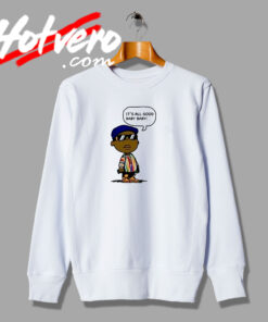 Notorious Biggie Smalls Its All Good Cartoon Sweatshirt