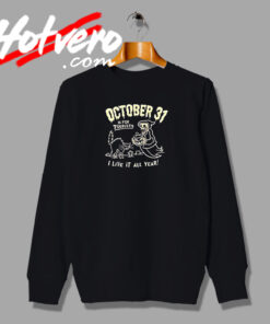 October 31 is For Tourists Halloween Horror Sweatshirt