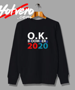 Ok Bloomberg 2020 Campaign Sweatshirt