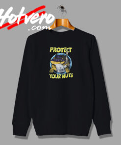 Protect Your Nuts Cartoon Sweatshirt