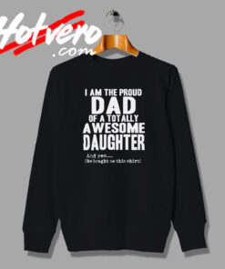Proud Dad Saying Quote Sweatshirt