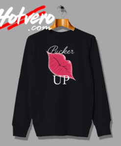 Pucker Up Valentines Day Sexy Lips Sweatshirt