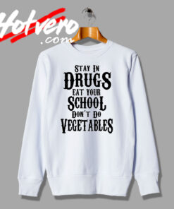 Quotes Of Life About School Sweatshirt