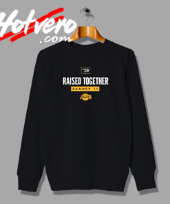 Raised Together Banner 17 Fashionable Sweatshirt