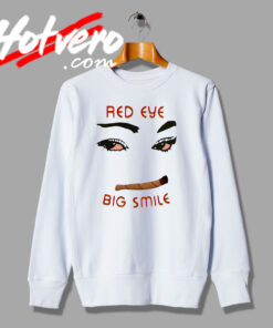 Red Eye Big Smile Beauty Artwork Sweatshirt