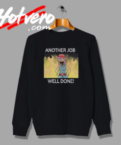 Retro Another Job Well Done Sweatshirt
