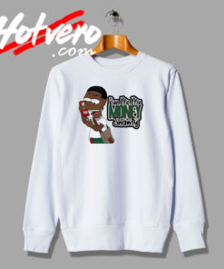 Run Me My Money Shawty Funny Cartoon Sweatshirt