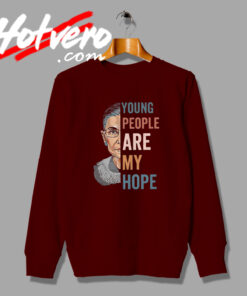 Ruth Bader Ginsburg Hope Quote Sweatshirt