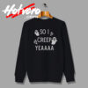 SO I CREEP Yeaaa Womens Halloween Cropped Fleece Sweatshirt