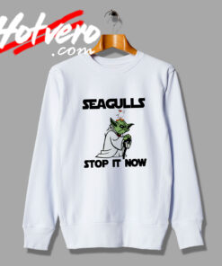 Seagulls Stop It Now With Bird Sweatshirt