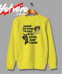 Shaggy The Baggy Can Roll Scooby Doo Sweatshirt