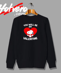 Snoopy You Will Be My Valentine Vintage Style Sweatshirt