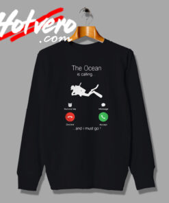 Special The Ocean Is Calling Sweatshirt