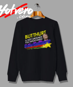Special Trump Butthurt Is Not Grounds Sweatshirt