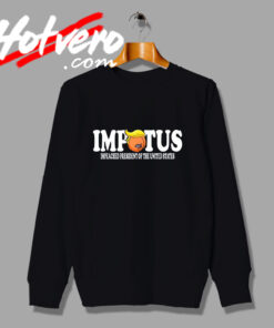 Special Trump Impotus Impeached Sweatshirt