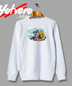 SpongeBob Chill Out Funny Sweatshirt