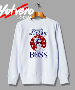 Star Legend Betsy Boss Independence Day Sweatshirt