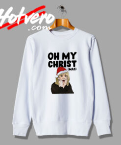Surprized Santa Oh My Christ mas Sweatshirt