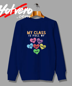 Teacher Valentines Day Happy Fun Sweatshirt